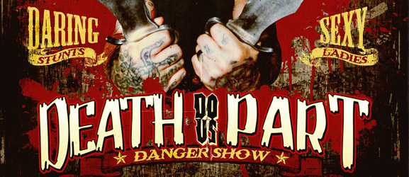 Death Do Us Part Danger Show