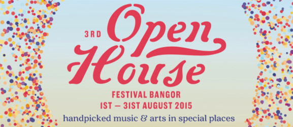 Open House Festival Bangor